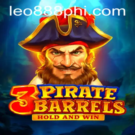 Discover the Thrilling World of 3PirateBarrels at LEO888 Casino