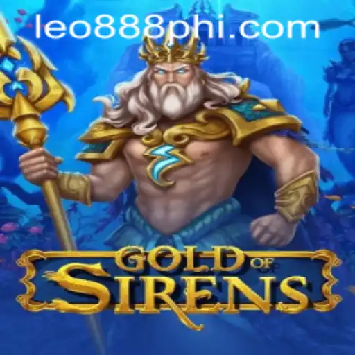 GoldofSirens: Dive into the Enchanting World of LEO888 Casino's Latest Game