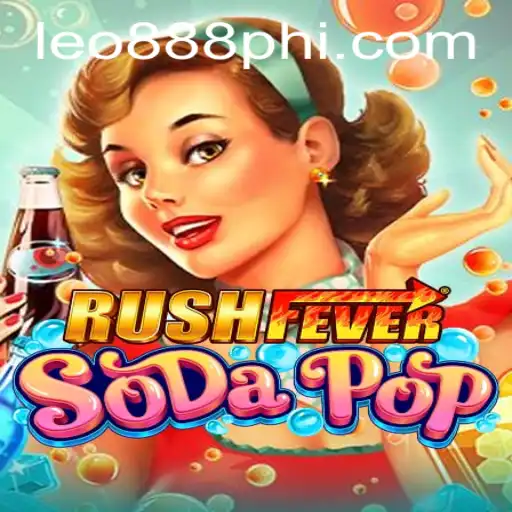 The Ultimate Guide to RushFeverSodaPop at LEO888 Casino