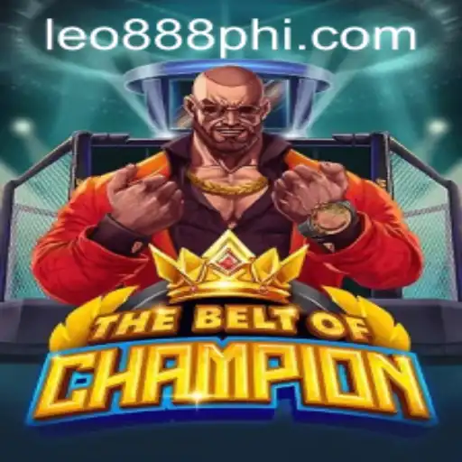 Exploring TheBeltOfChampion: LEO888 Casino's Latest Sensation